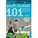 101 Youth Football Coaching Sessions Volume 2