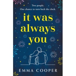 It Was Always You: a page-turning and uplifting love story you will never forget