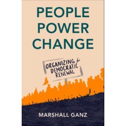 People, Power, Change: Organizing for Democratic Renewal
