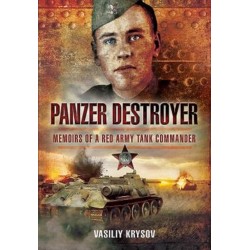 Panzer Destroyer - SHORT RUN RE-ISSUE: Memoirs of a Red Army Tank Commander