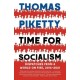 Time for Socialism: Dispatches from a World on Fire, 2016-2021