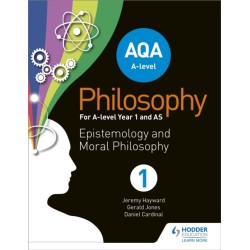 AQA A-level Philosophy Year 1 and AS: Epistemology and Moral Philosophy