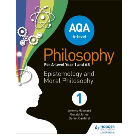 AQA A-level Philosophy Year 1 and AS: Epistemology and Moral Philosophy
