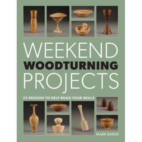 Weekend Woodturning Projects