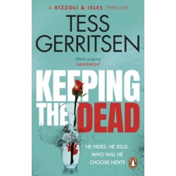 Keeping the Dead: (Rizzoli & Isles series 7)