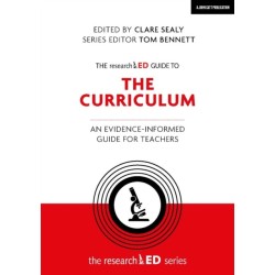 The researchED Guide to The Curriculum: An evidence-informed guide for teachers: An evidence-informed guide for teachers