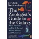 The Zoologist's Guide to the Galaxy: What Animals on Earth Reveal about Aliens – and Ourselves