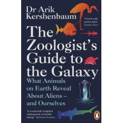 The Zoologist's Guide to the Galaxy: What Animals on Earth Reveal about Aliens – and Ourselves