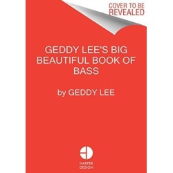 Geddy Lee's Big Beautiful Book of Bass