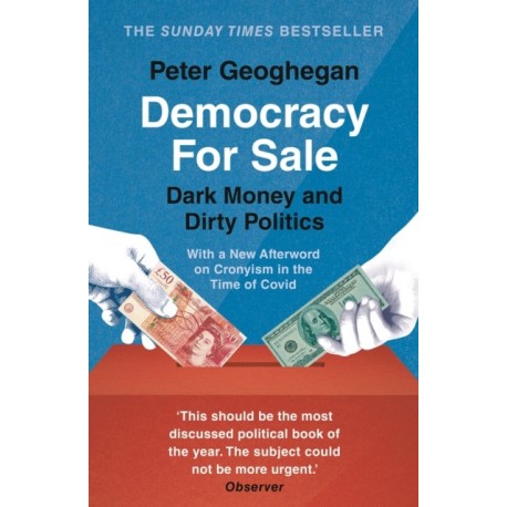 Democracy for Sale: Dark Money and Dirty Politics