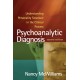Psychoanalytic Diagnosis, Second Edition: Understanding Personality Structure in the Clinical Process