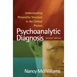 Psychoanalytic Diagnosis, Second Edition: Understanding Personality Structure in the Clinical Process