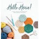 Hello Hexie!: 20 Easy Crochet Patterns from Simple Granny Hexagons