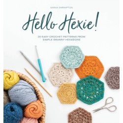 Hello Hexie!: 20 Easy Crochet Patterns from Simple Granny Hexagons