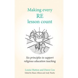 Making Every RE Lesson Count: Six principles to support religious education teaching