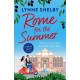 Rome for the Summer: A feel-good, escapist summer romance about finding love and following your heart