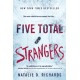 Five Total Strangers