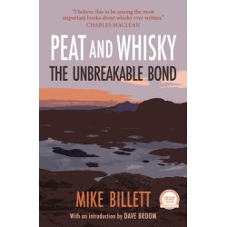 Peat and Whisky: The Unbreakable Bond