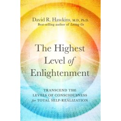 The Highest Level of Enlightenment: Transcend the Levels of Consciousness for Total Self-Realization
