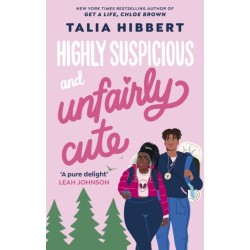 Highly Suspicious and Unfairly Cute: the New York Times bestselling YA romance