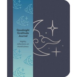 Goodnight Gratitudes Journal: Nightly Reflections on Thankfulness