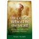 Celtic Wheel of the Year: Celtic and Christian Seasonal Prayers