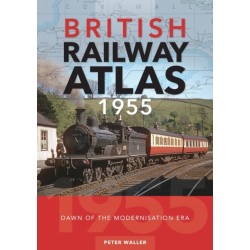 British Railway Atlas 1955: Dawn of the Modernisation Era