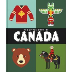 The Little Book of Canada: Mounties, Moose and Maple Syrup