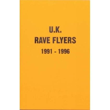 UK Rave Flyers 1991-1996
