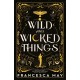 Wild and Wicked Things: The Instant Sunday Times Bestseller