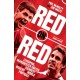 Red on Red: Liverpool, Manchester United and the Fiercest Rivalry in World Football