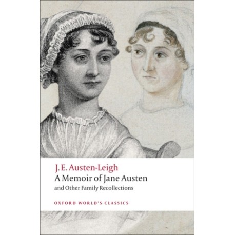 A Memoir of Jane Austen: and Other Family Recollections