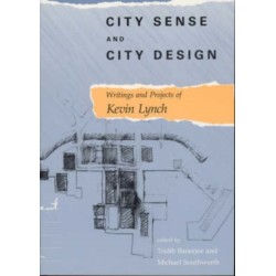 City Sense and City Design: Writings and Projects of Kevin Lynch