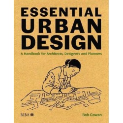 Essential Urban Design: A Handbook for Architects, Designers and Planners