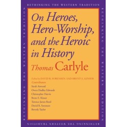 On Heroes, Hero-Worship, and the Heroic in History
