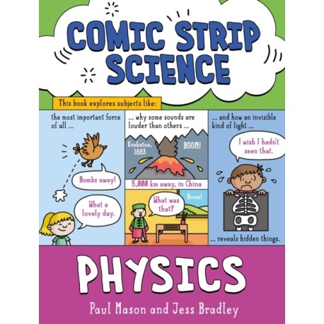 Comic Strip Science: Physics: The science of forces, energy and simple machines