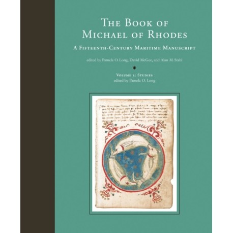 The Book of Michael of Rhodes: A Fifteenth-Century Maritime Manuscript