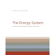 The Energy System: Technology, Economics, Markets, and Policy
