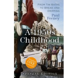 A 1950s Childhood Special Edition: From Tin Baths to Bread and Dripping