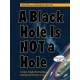 A Black Hole is Not a Hole