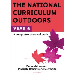 The National Curriculum Outdoors: Year 6