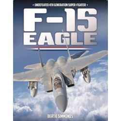F-15 Eagle: Undefeated 4th Generatin Super-Fighter