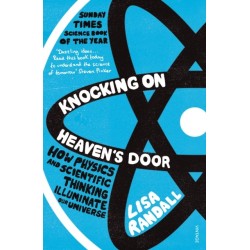 Knocking On Heaven's Door: How Physics and Scientific Thinking Illuminate our Universe