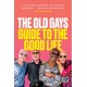 The Old Gays’ Guide to the Good Life