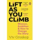 Lift as You Climb: Women, Ambition and How to Change the Story
