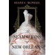 The Seamstress of New Orleans: A Fascinating Novel of Southern Historical Fiction