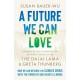 A Future We Can Love: How We Can Reverse the Climate Crisis with the Power of Our Hearts and Minds