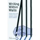 Writing Within Walls: Stories, poems and articles of hope by people in custody and on probation