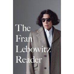 The Fran Lebowitz Reader