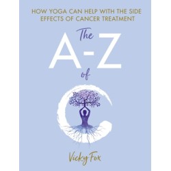 Yoga for Cancer: The A to Z of C